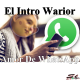 Nuevo – El Intro Warior – Amor De Whtasapp (prod.SiStudio) pegao de nacimiento juye dale play!!