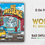 Q Da Fool – Work Ft. #Splurge (Bad Influence) #TRAP